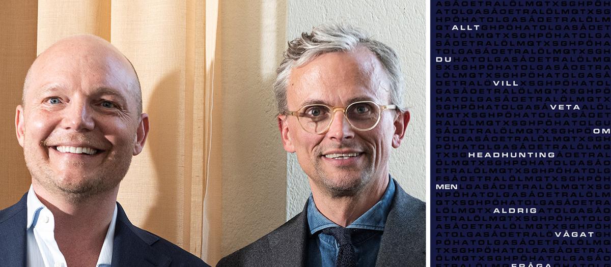 Carl Schander och Filip Strömbäck hoppade av som chefsrekryterare och driver numera bolaget Exparang. De har bestämt sig för att avmystifiera sin forna bransch. Resultatet blev boken ”Allt du vill veta om headhunting men inte vågat fråga”.